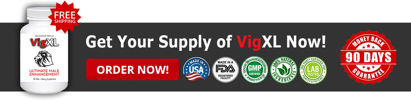 Order Your VigXL Supplements Today