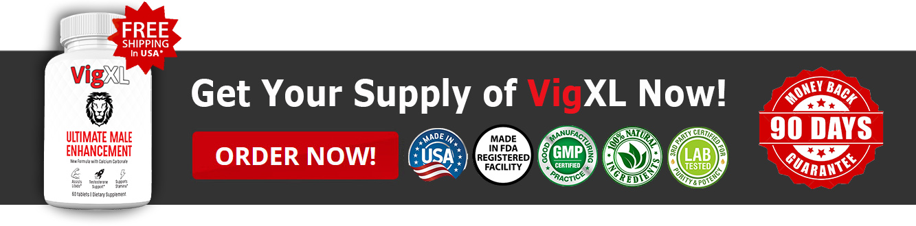 Get your supply of VigXL